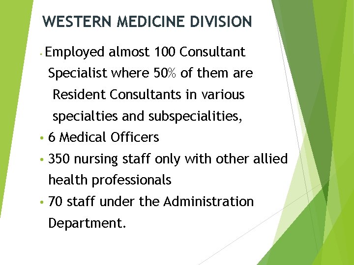 WESTERN MEDICINE DIVISION • Employed almost 100 Consultant Specialist where 50% of them are