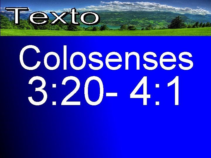 Colosenses 3: 20 - 4: 1 