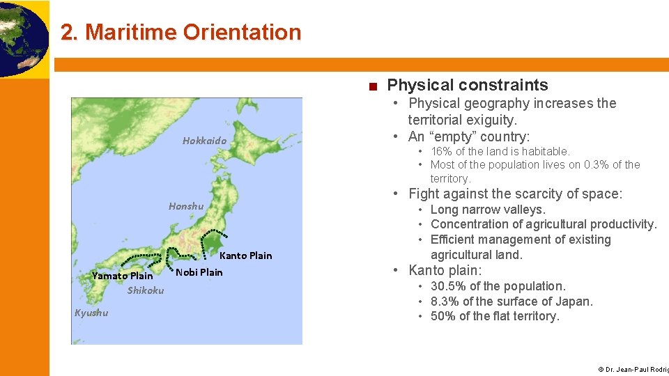 2. Maritime Orientation ■ Physical constraints Hokkaido Kanto Plain Kyushu • 16% of the