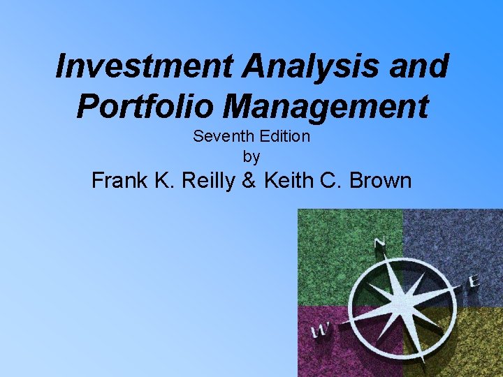 Investment Analysis and Portfolio Management Seventh Edition by Frank K. Reilly & Keith C.