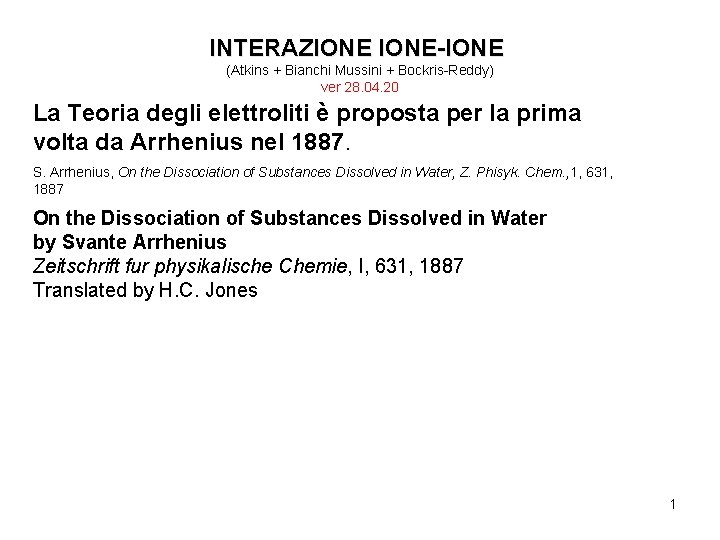 INTERAZIONE-IONE (Atkins + Bianchi Mussini + Bockris-Reddy) ver 28. 04. 20 La Teoria degli