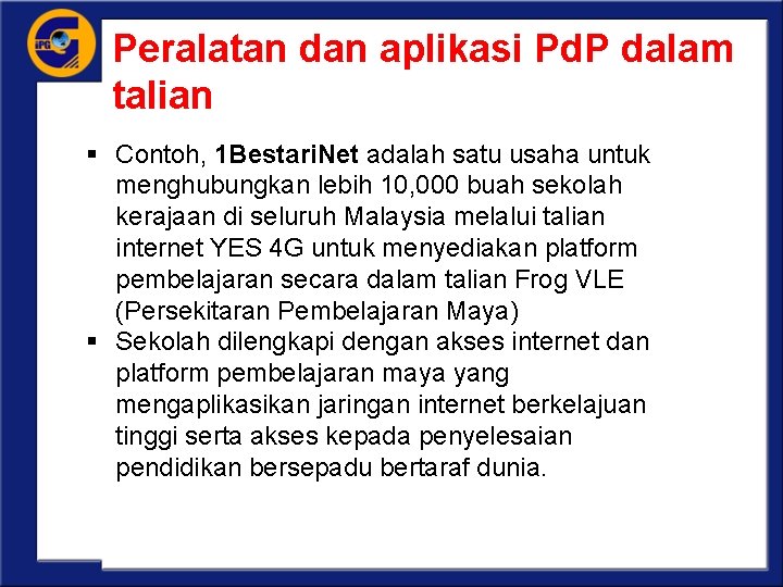 Peralatan dan aplikasi Pd. P dalam talian § Contoh, 1 Bestari. Net adalah satu