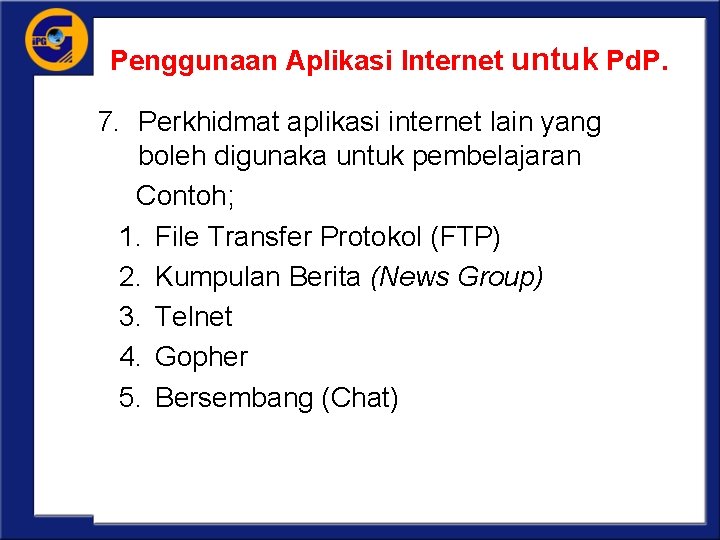 Penggunaan Aplikasi Internet untuk Pd. P. 7. Perkhidmat aplikasi internet lain yang boleh digunaka