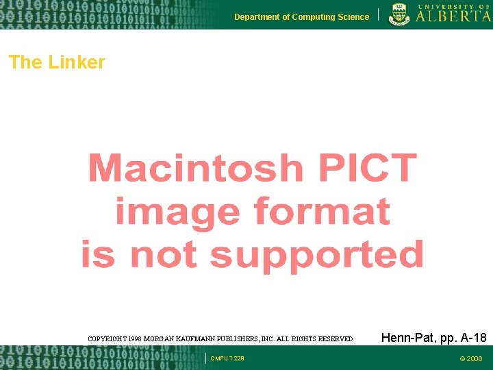 Department of Computing Science The Linker COPYRIGHT 1998 MORGAN KAUFMANN PUBLISHERS, INC. ALL RIGHTS