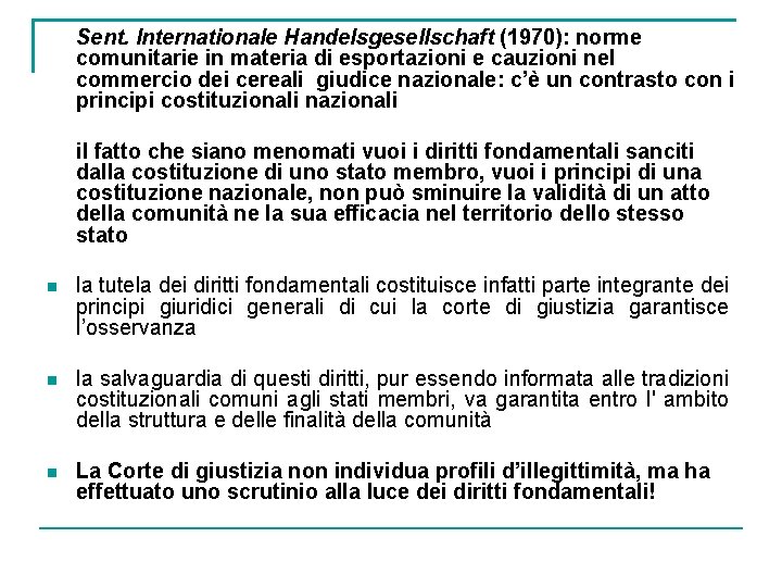 Sent. Internationale Handelsgesellschaft (1970): norme comunitarie in materia di esportazioni e cauzioni nel commercio