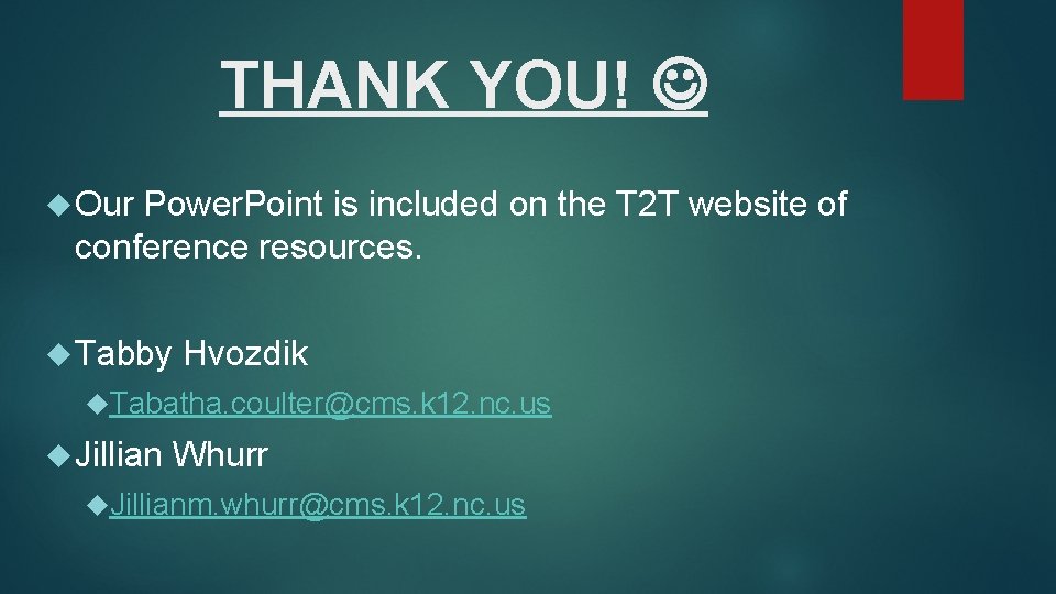 THANK YOU! Our Power. Point is included on the T 2 T website of THANK YOU! Our Power. Point is included on the T 2 T website of