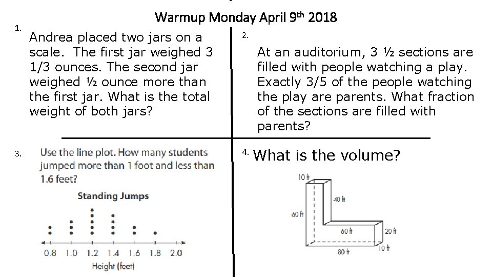 1. 3. Warmup Monday April 9 th 2018 Andrea placed two jars on a 1. 3. Warmup Monday April 9 th 2018 Andrea placed two jars on a