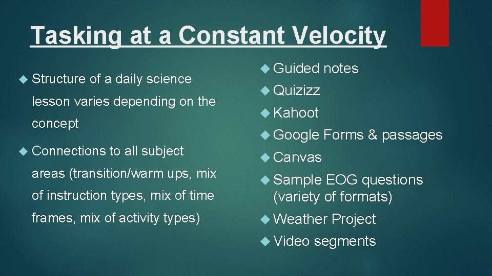 Tasking at a Constant Velocity Structure of a daily science lesson varies depending on Tasking at a Constant Velocity Structure of a daily science lesson varies depending on