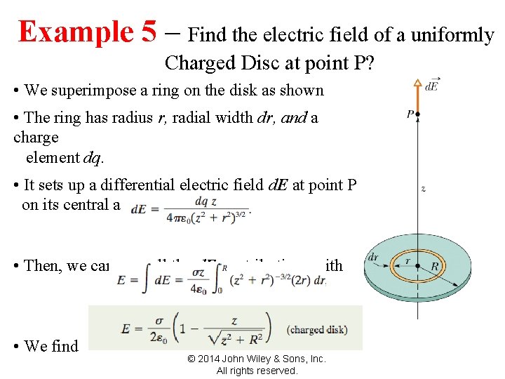 Example – Find. Field the Due electric field of Disk a uniformly 22 -5