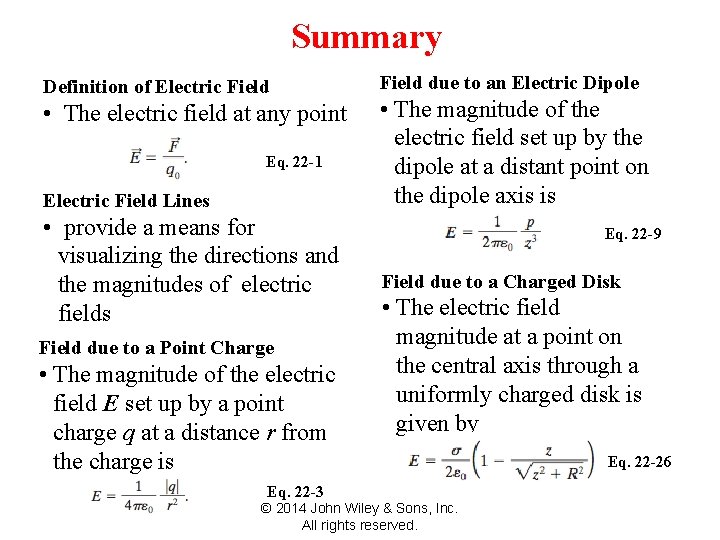 Summary 22 Summary Definition of Electric Field • The electric field at any point