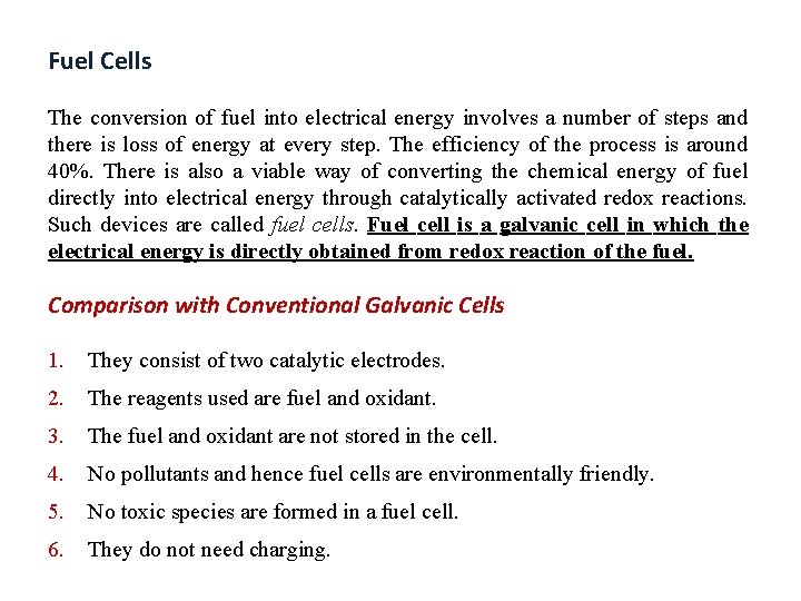 Fuel Cells The conversion of fuel into electrical energy involves a number of steps