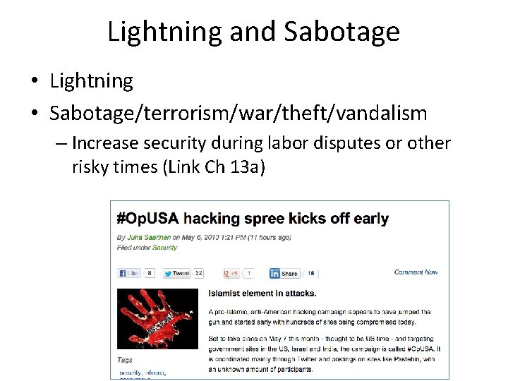 Lightning and Sabotage • Lightning • Sabotage/terrorism/war/theft/vandalism – Increase security during labor disputes or