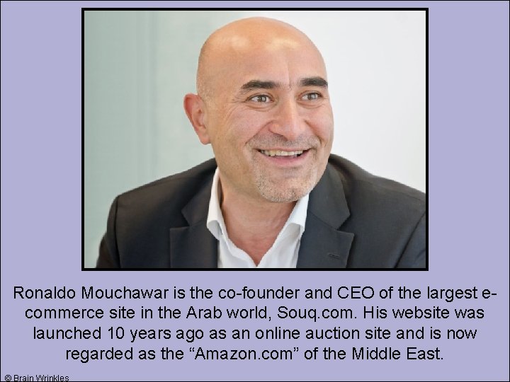 Ronaldo Mouchawar is the co-founder and CEO of the largest ecommerce site in the