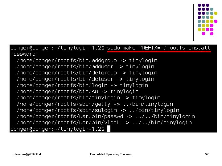 xlanchen@2007. 6. 4 Embedded Operating Systems 92 