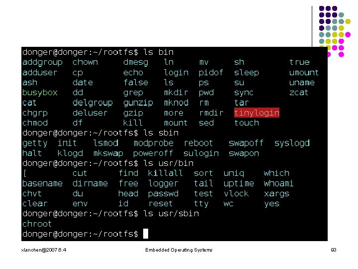 xlanchen@2007. 6. 4 Embedded Operating Systems 93 