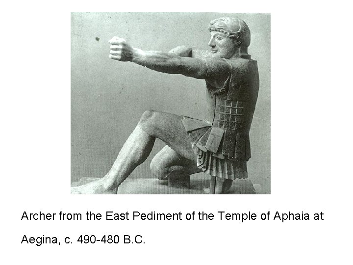 Archer from the East Pediment of the Temple of Aphaia at Aegina, c. 490