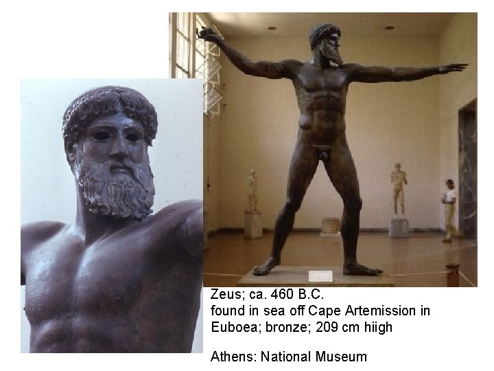 Zeus; ca. 460 B. C. found in sea off Cape Artemission in Euboea; bronze;