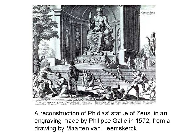 A reconstruction of Phidias' statue of Zeus, in an engraving made by Philippe Galle