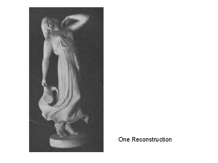 One Reconstruction 