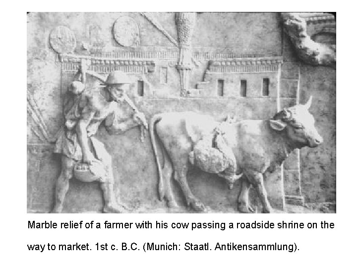 Marble relief of a farmer with his cow passing a roadside shrine on the