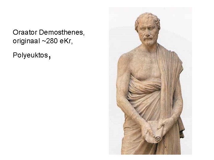 Oraator Demosthenes, originaal ~280 e. Kr, Polyeuktos , 