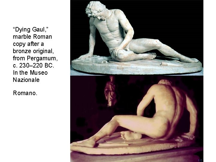 “Dying Gaul, ” marble Roman copy after a bronze original, from Pergamum, c. 230–