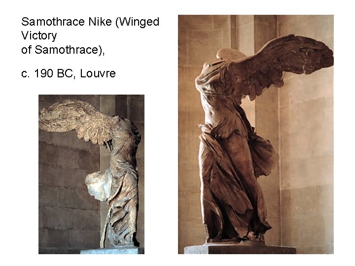 Samothrace Nike (Winged Victory of Samothrace), c. 190 BC, Louvre 