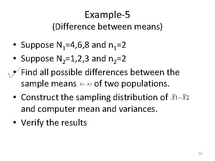 Example-5 (Difference between means) • Suppose N 1=4, 6, 8 and n 1=2 •