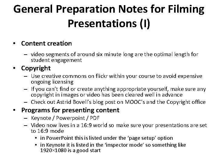 General Preparation Notes for Filming Presentations (I) • Content creation – video segments of