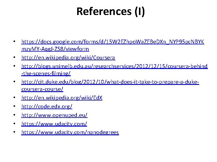 References (I) • https: //docs. google. com/forms/d/15 W 2 EZhpo. Wa. ZEBe. DXn_NYP 95