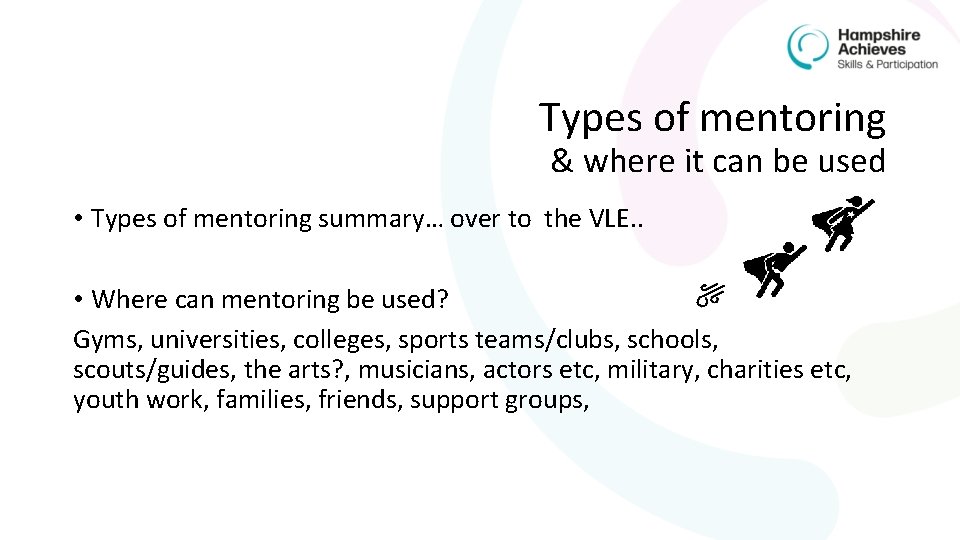 Types of mentoring & where it can be used • Types of mentoring summary…