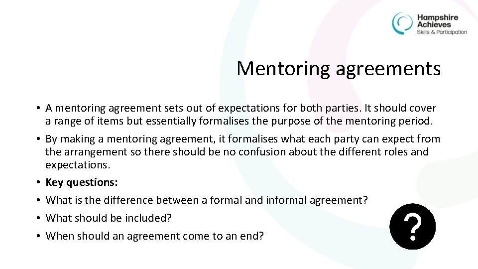 Mentoring agreements • A mentoring agreement sets out of expectations for both parties. It