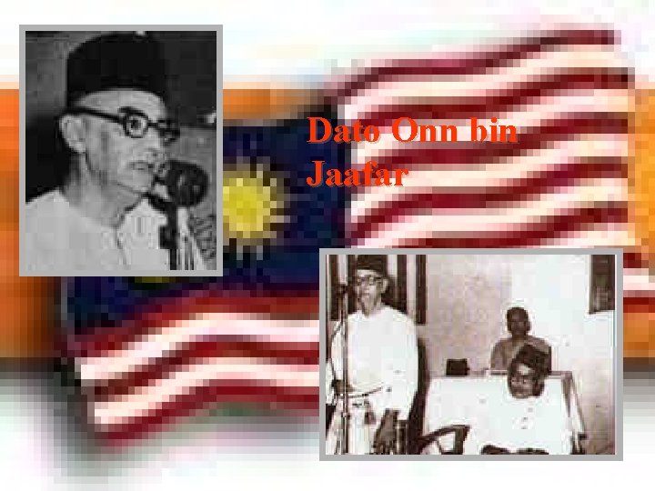 Dato Onn bin Jaafar 