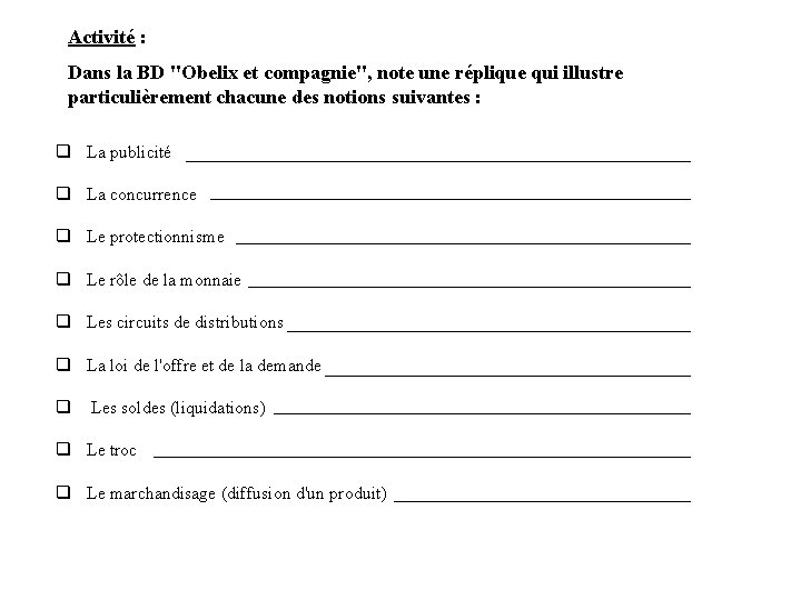 Activité : Dans la BD "Obelix et compagnie", note une réplique qui illustre particulièrement