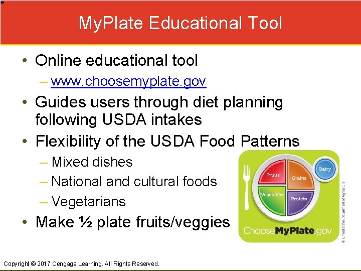 My. Plate Educational Tool • Online educational tool – www. choosemyplate. gov • Guides