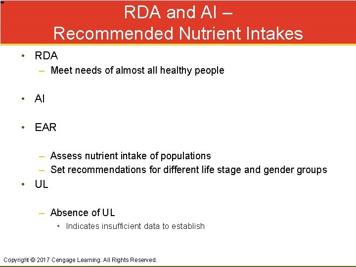 RDA and AI – Recommended Nutrient Intakes • RDA – Meet needs of almost