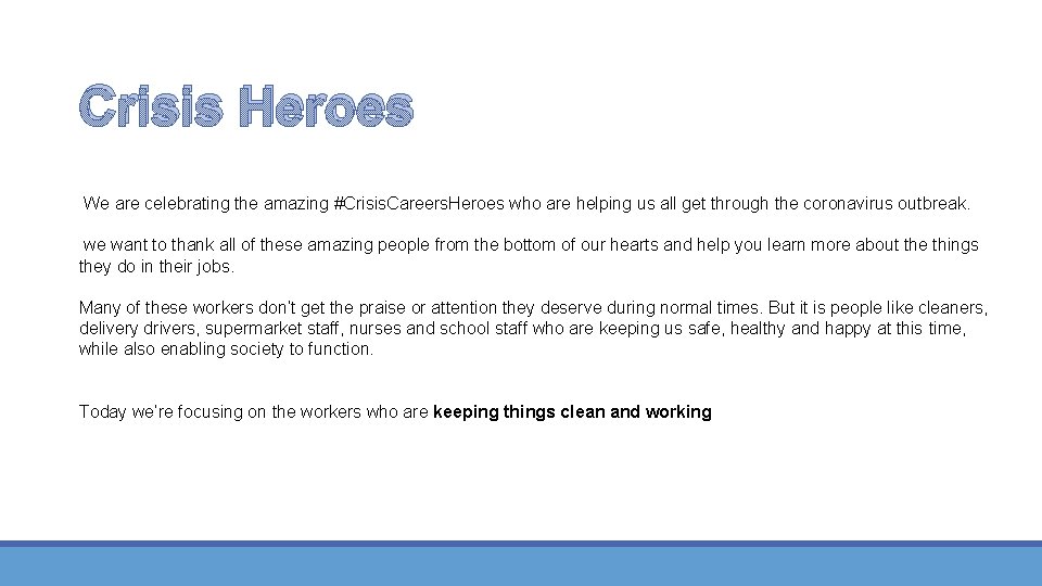 Crisis Heroes We are celebrating the amazing #Crisis. Careers. Heroes who are helping us