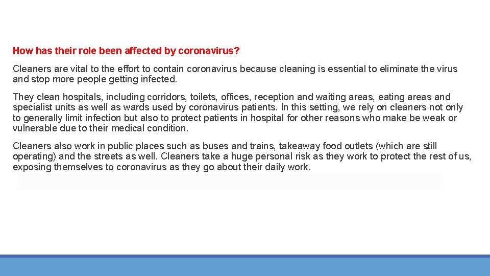  How has their role been affected by coronavirus? Cleaners are vital to the