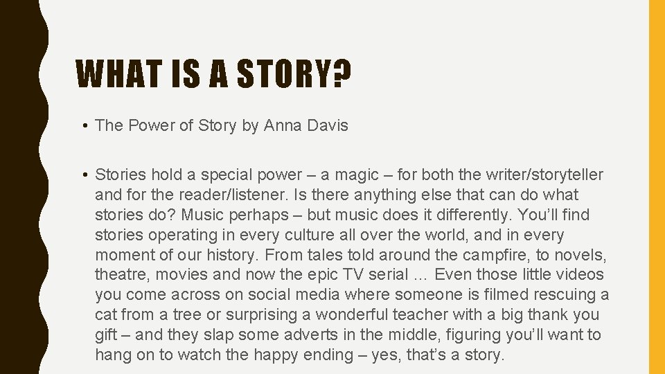 WHAT IS A STORY? • The Power of Story by Anna Davis • Stories