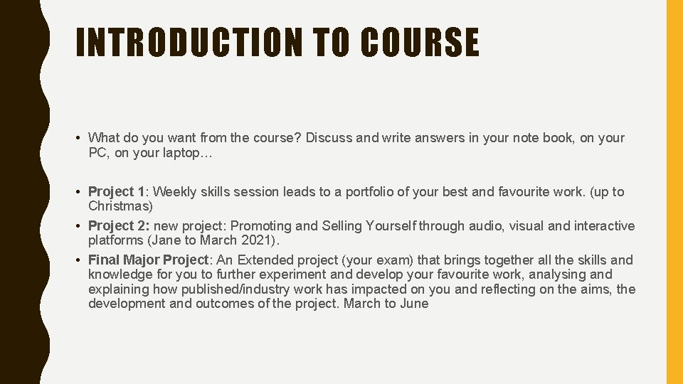INTRODUCTION TO COURSE • What do you want from the course? Discuss and write