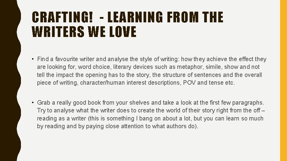 CRAFTING! - LEARNING FROM THE WRITERS WE LOVE • Find a favourite writer and