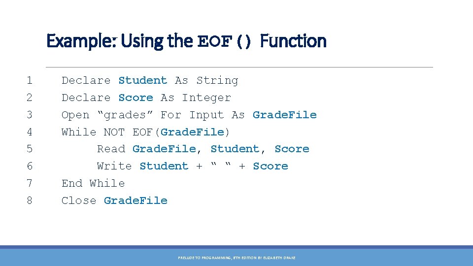 Example: Using the EOF() Function 1 2 3 4 5 6 7 8 Declare