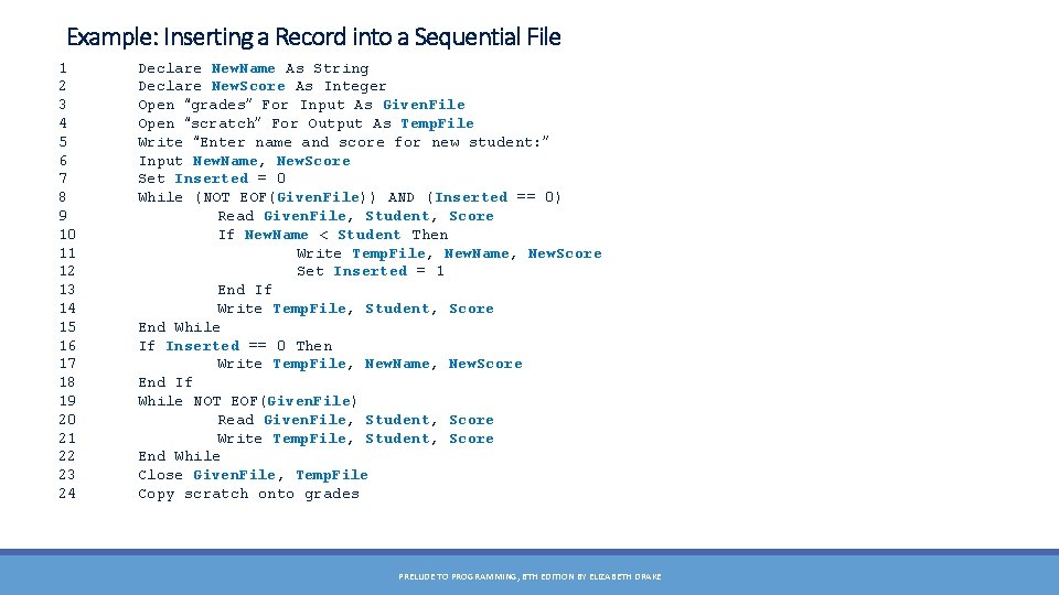 Example: Inserting a Record into a Sequential File 1 2 3 4 5 6