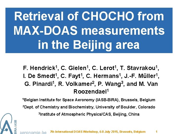 Retrieval of CHOCHO from MAX-DOAS measurements in the Beijing area F. Hendrick 1, C.