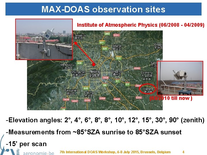 MAX-DOAS observation sites Institute of Atmospheric Physics (06/2008 - 04/2009) (03/2010 till now )