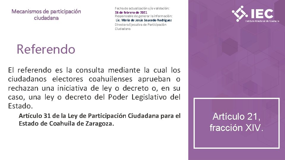 Mecanismos de participación ciudadana Fecha de actualización y/o validación: 28 de febrero de 2021