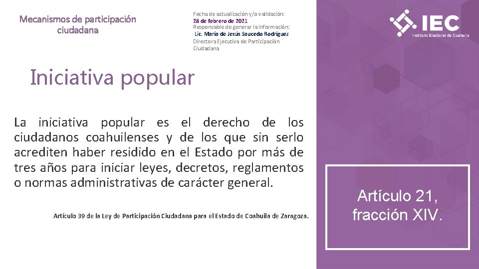 Mecanismos de participación ciudadana Fecha de actualización y/o validación: 28 de febrero de 2021