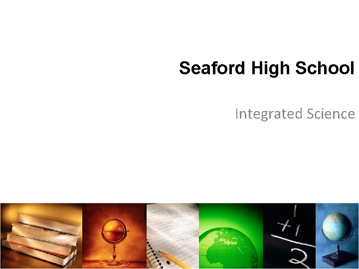 Seaford High School Integrated Science 