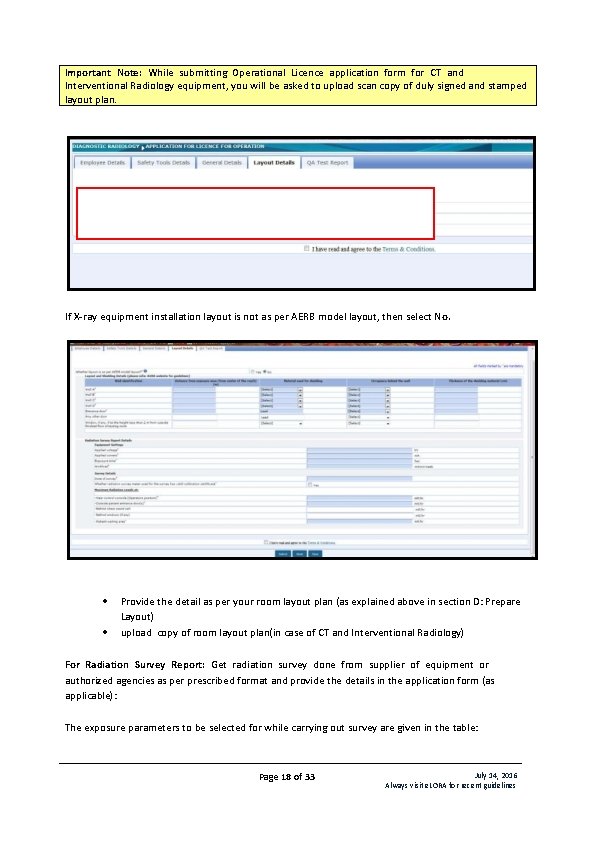 Important Note: While submitting Operational Licence application form for CT and Interventional Radiology equipment,