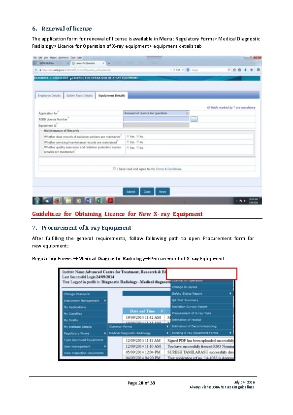 6. Renewal of license The application form for renewal of license is available in